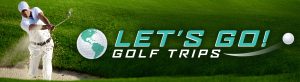 Lets Go Golf Trips Golf Packages